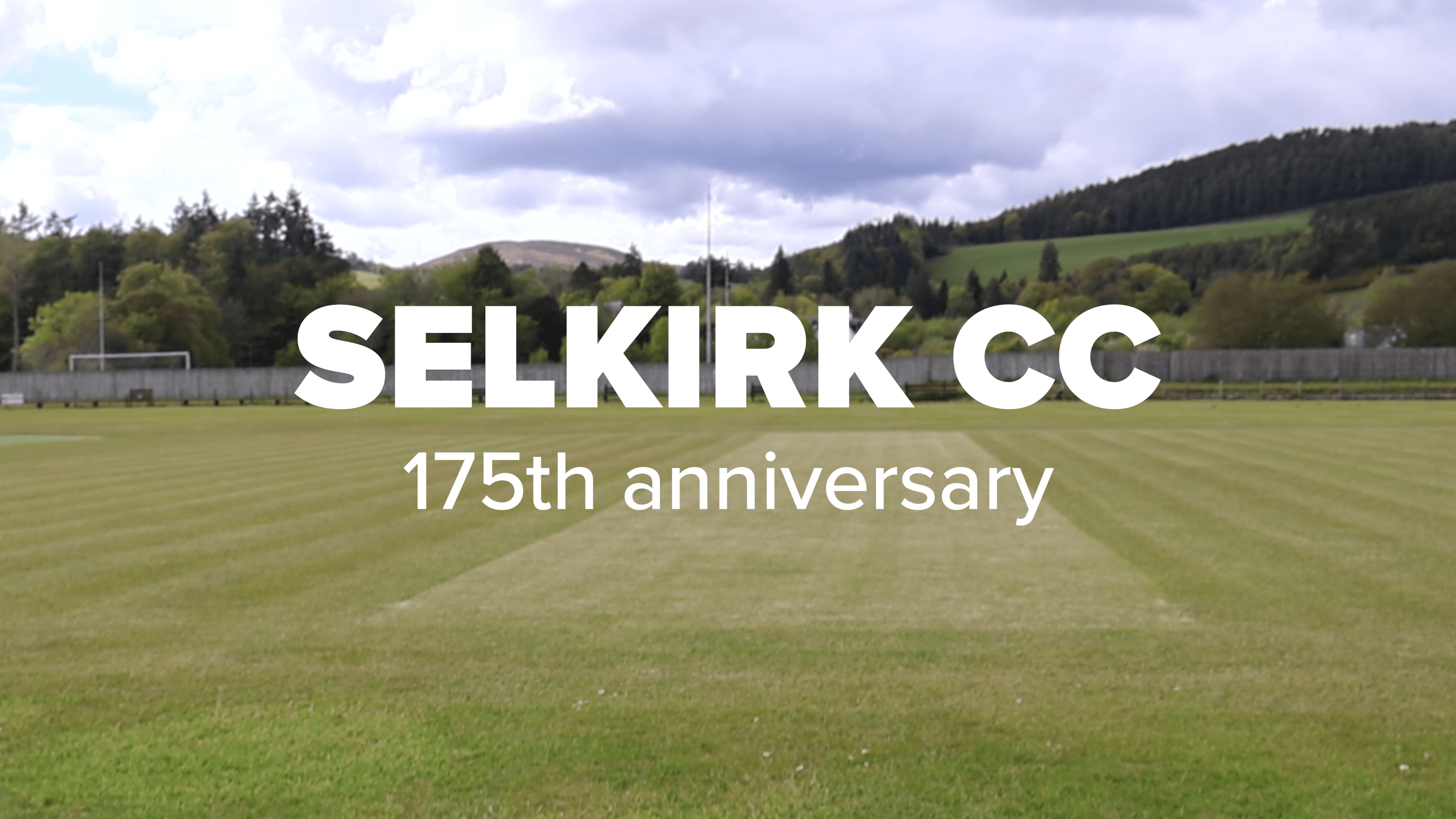 SELKIRK CRICKET CLUB: 175 YEARS OLD AND THRIVING